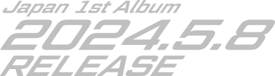 Japan 1st Album 2024.5.8 (WED) Release
